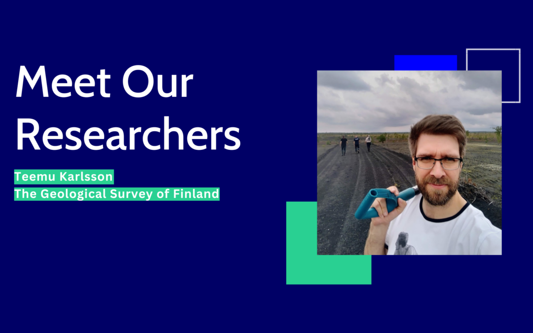 Meet Our Researchers | Teemu Karlsson from The Geological Survey of Finland (GTK)